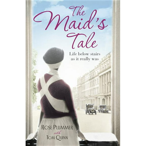 The Maid's Tale: A Revealing Memoir of Life Below Stairs, (Paperback)