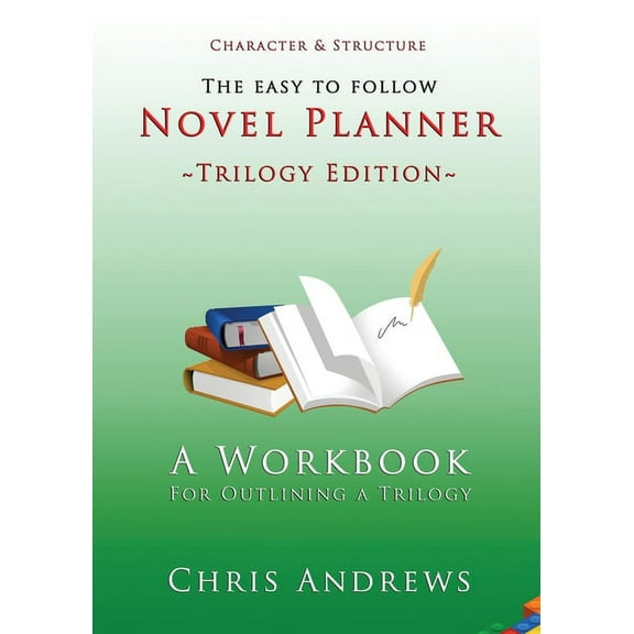 Novel Planner: A Workbook for Outlining a Trilogy, (Paperback)