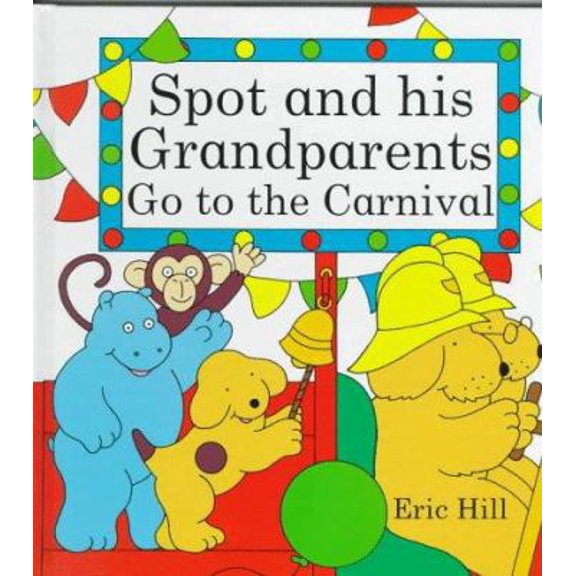 Pre-Owned Spot and His Grandparents Go to the Carnival (Hardcover) 0399232222 9780399232220
