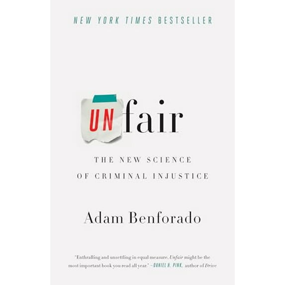 Pre-Owned Unfair: The New Science of Criminal Injustice (Paperback) 0770437788 9780770437787