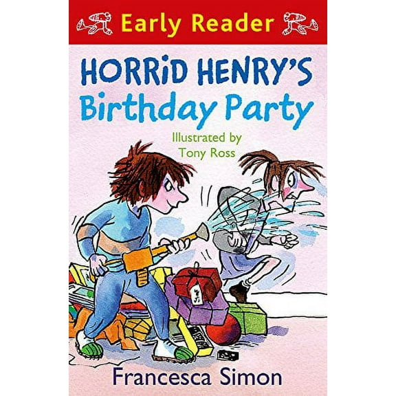 Horrid Henry Early Reader: Horrid Henry's Birthday Party
