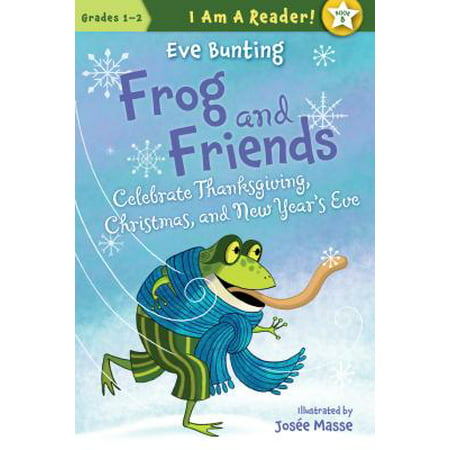 Frog and Friends Celebrate Thanksgiving, Christmas, and New Year's