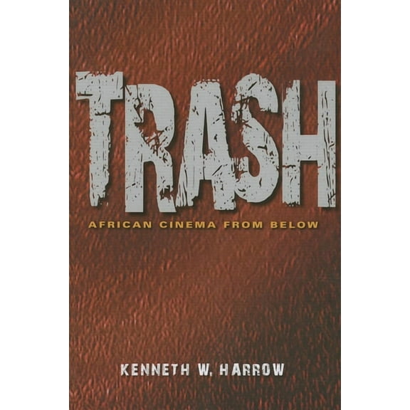 Trash: African Cinema from Below, (Paperback)