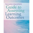 thumbnail image 1 of Pre-Owned The Nurse Educator's Guide to Assessing Learning Outcomes (Paperback) 1284113361 9781284113365, 1 of 1