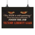 thumbnail image 2 of Print: The Hun Is Still Watching! Show Him We're In Earnest - Finish The, 2 of 4