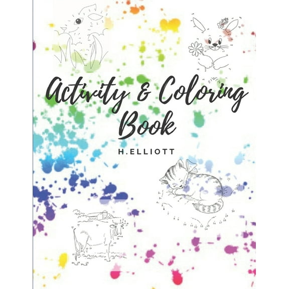 Activity & Coloring Book: Interesting Dot-To-Do, Activity And Coloring Pages For Kids, Girls And Boys, Fun, Attractive Activity & Coloring Paperback (Paperback)
