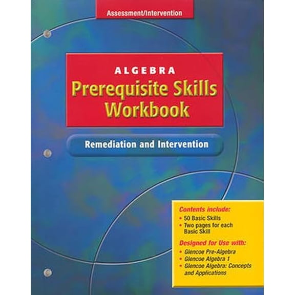 Pre-Owned Algebra Prerequisite Skills Workbook: Remediation and Intervention, Student Edition, 9780078277597, 0078277590, Paperback, 1 edition