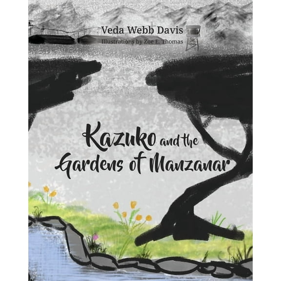 Kazuko and the Gardens of Manzanar, (Paperback)
