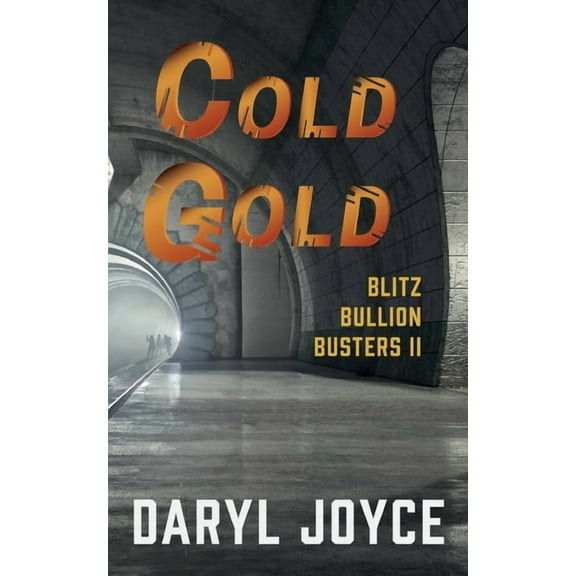 Blitz Bullion Busters II: Cold Gold, (Paperback)