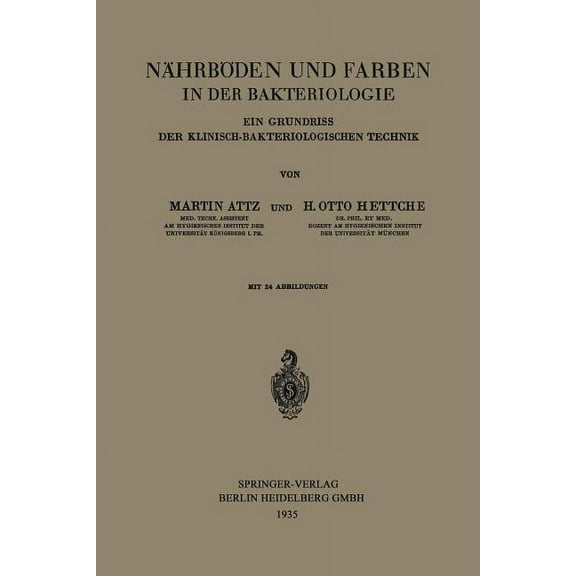Nährböden Und Farben in Der Bakteriologie: Ein Grundriss Der Klinisch-Bakteriologischen Technik, (Paperback)