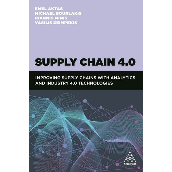 Supply Chain 4.0: Improving Supply Chains with Analytics and Industry 4.0 Technologies, (Hardcover)