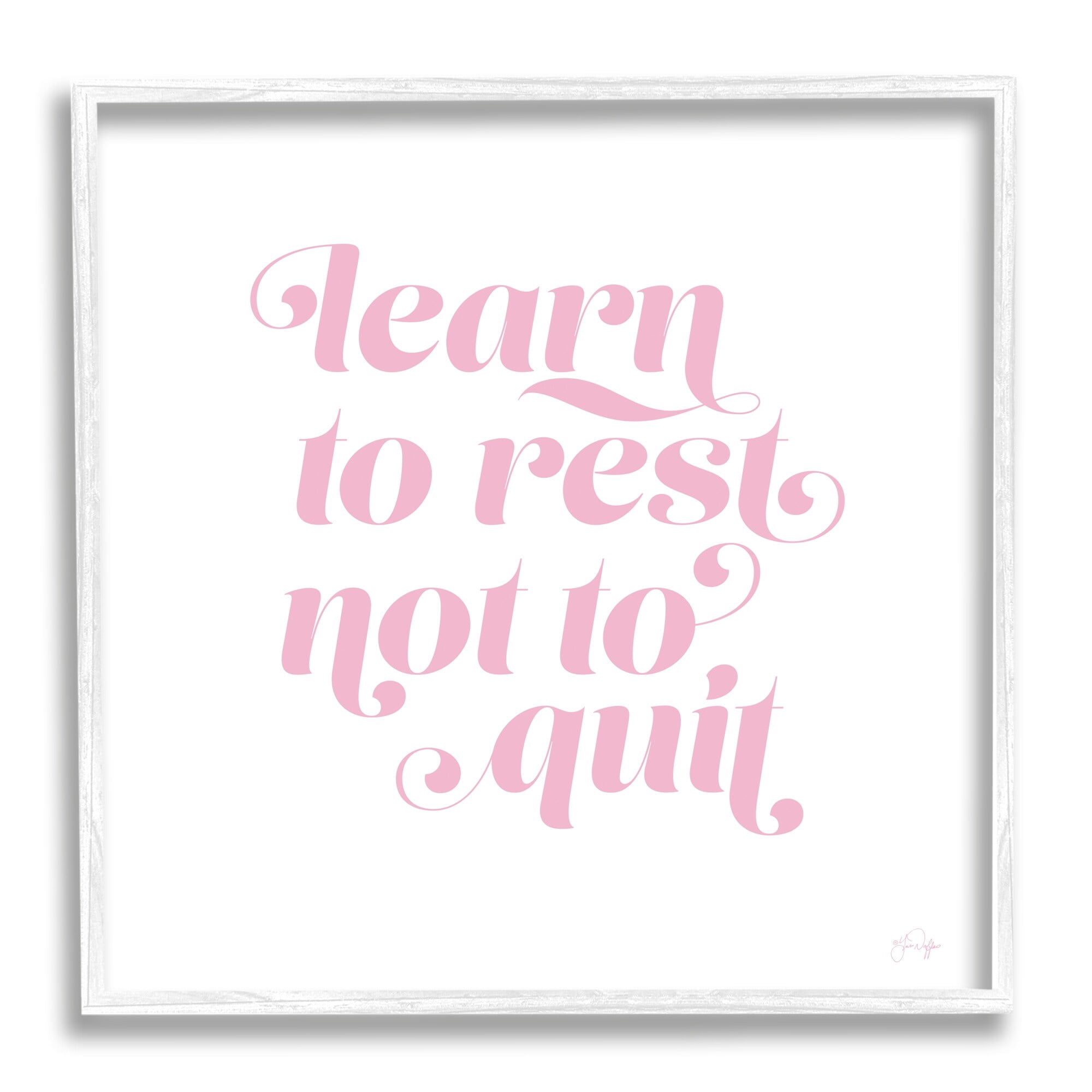 Stupell Industries Learn To Rest Not Quit Motivational Phrase Pink Graphic Art White Framed Art Print Wall Art, 12x12, by Yass Naffas Designs