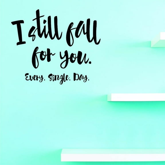 Custom Decals I Still Call For You Every Single Day Wall Art Size: 12 X 12 Inches Color: Black