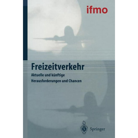 MobilitÃ¤tsverhalten in Der Freizeit Freizeitverkehr: Aktuelle Und KÃ¼nftige Herausforderungen Und Chancen, (Paperback)
