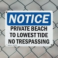 thumbnail image 5 of (2 Pack) Private Beach To Lowest Tide No Trespassing OSHA Notice Sign 24 Inch X 18 Inch Indoor / Outdoor Rust-Free Aluminum Metal Signs for Workplace, Workshop, and Construction Site,, 5 of 8