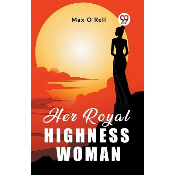 Her Royal Highness Woman, (Paperback)