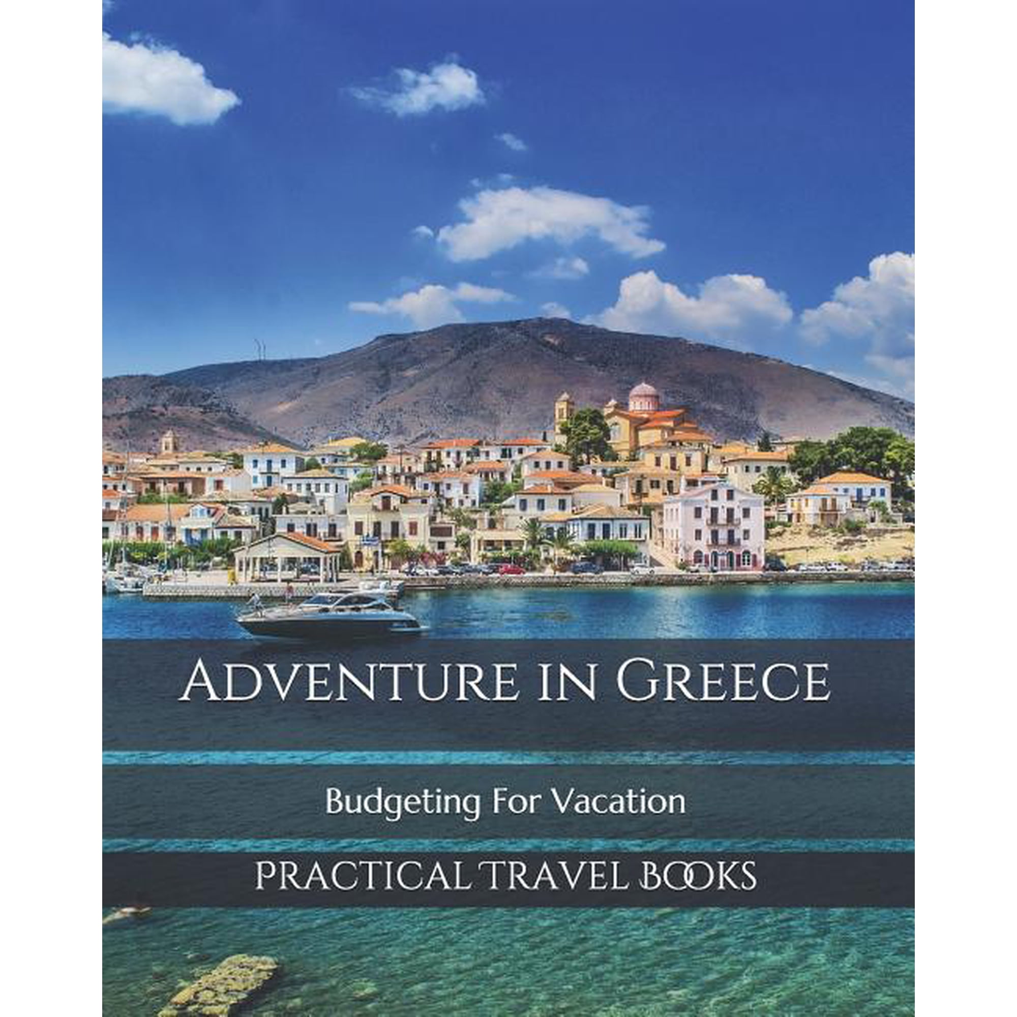 Adventure in Greece: Budgeting For Vacation (Paperback)