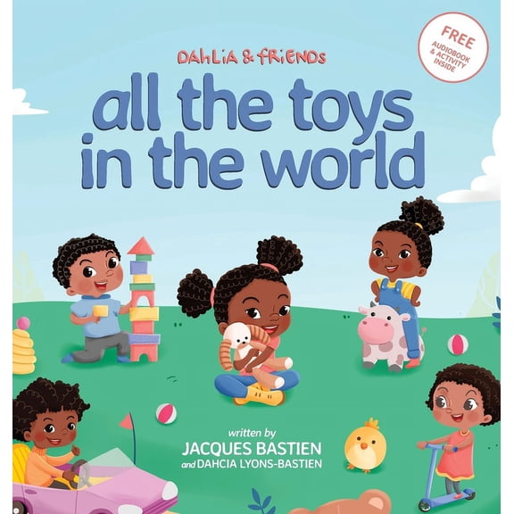 Dahlia & Friends Dahlia & Friends: All The Toys In The World, (Hardcover)