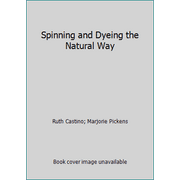 Spinning and Dyeing the Natural Way, Used [Paperback]