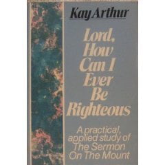 Pre-Owned Lord, How Can I Ever Be Righteous: A Practical Applied Study of The Sermon on the Mount, 9780800753788, 080075378X, Paperback, Later Printing edition