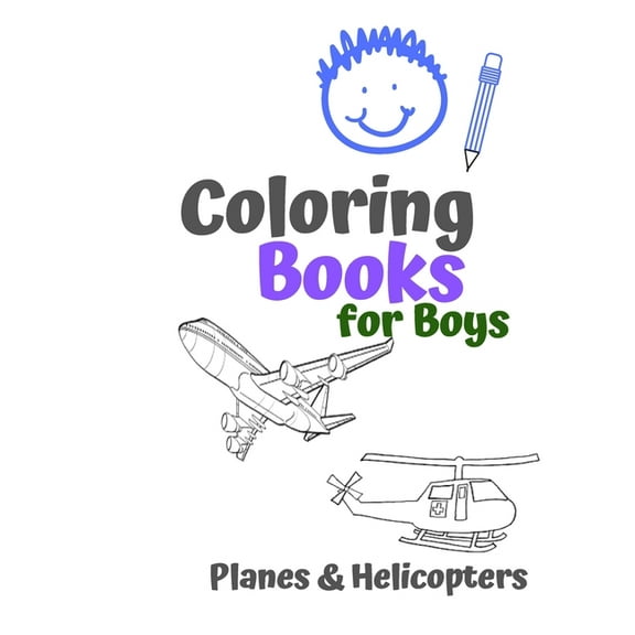 Coloring Books for Boys Planes & Helicopters: Awesome Cool Planes & Helicopters Coloring Book For Boys Aged 6-12, (Paperback)