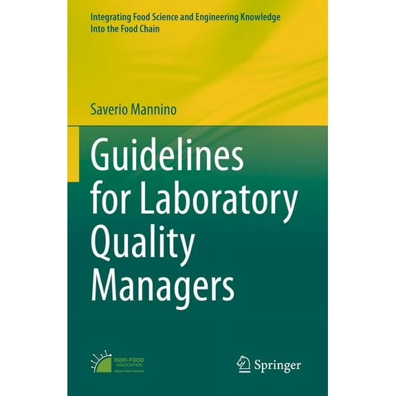 Integrating Food Science and Engineering Guidelines for Laboratory Quality Managers, Book 14, (Paperback)