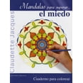thumbnail image 1 of Mandalas para Superar EL Miedo Ediciones Obelisco Claudette Jacques, 1 of 2