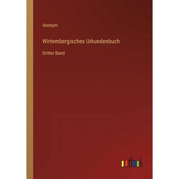 Wirtembergisches Urkundenbuch : Dritter Band (Paperback)