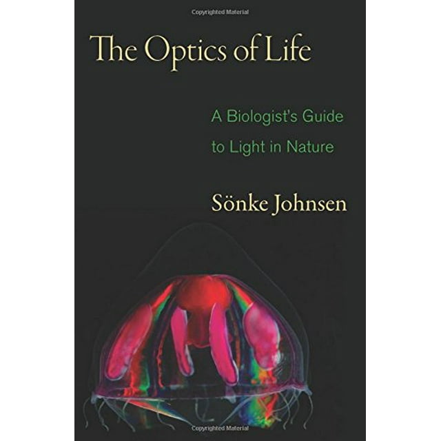 L'Optique de la Vie: Guide d'Un Biologiste pour la Lumière dans la Nature