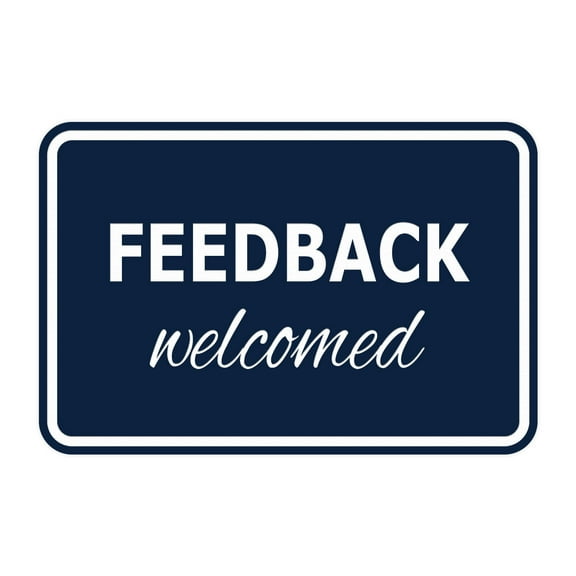 Signs ByLITA Classic Framed, Feedback Welcomed Sign (Navy Blue / White) - Large