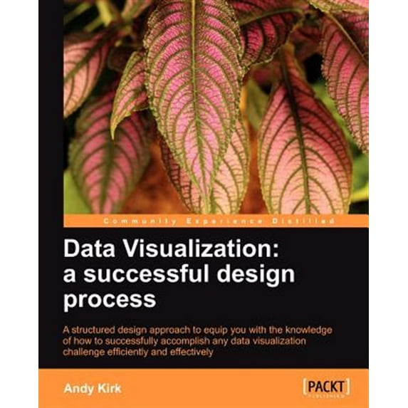 Pre-Owned Data Visualization: A Successful Design Process (Paperback) 1849693463 9781849693462