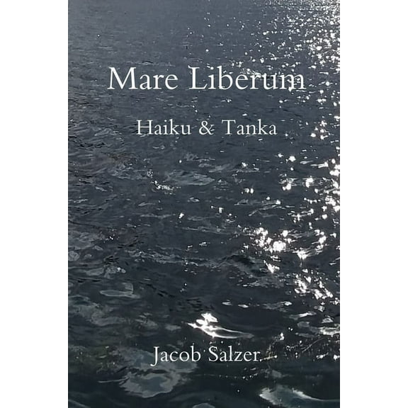 Mare Liberum: Haiku & Tanka (Paperback)