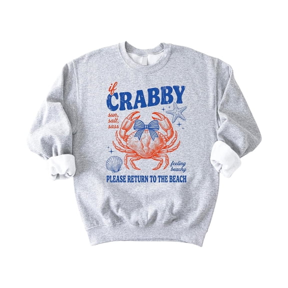 If Crabby Please Return to the Beach Sweatshirt Funny Coastal Crab Crewneck for Women Kids Family Gray Sweatshirt Adult X-L