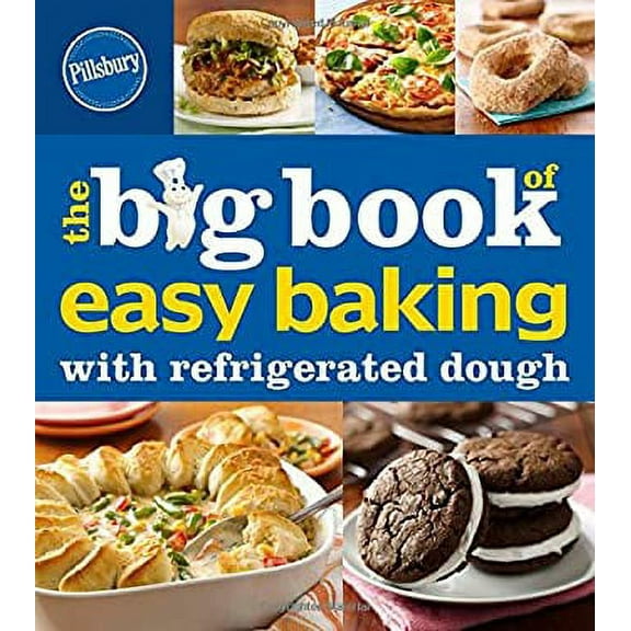 Pre-Owned Pillsbury the Big Book of Easy Baking with Refrigerated Dough 9780544333161