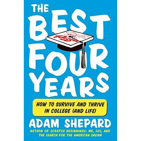 The Best Four Years : How to Survive and Thrive in College (and (Best Colleges For Kids With Dyslexia)