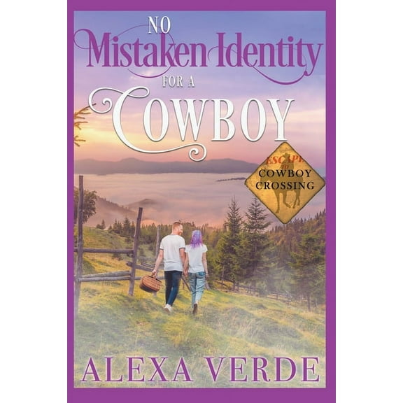 Escape to Cowboy Crossing No Mistaken Identity for a Cowboy, Book 2, (Paperback)