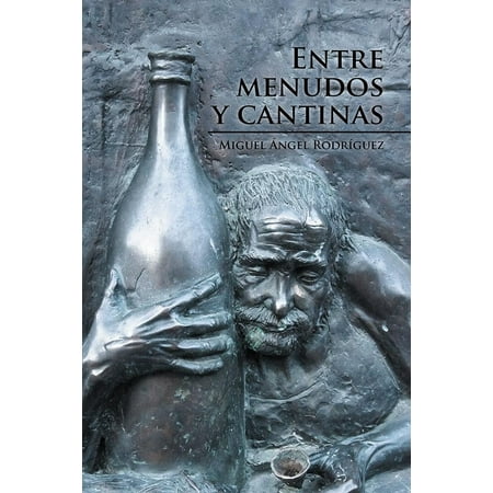 Entre Menudos Y Cantinas - eBook