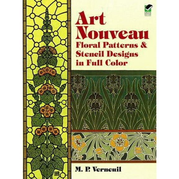 Pre-Owned Art Nouveau Floral Patterns and Stencil Designs in Full Color (Paperback) 048640126X 9780486401263