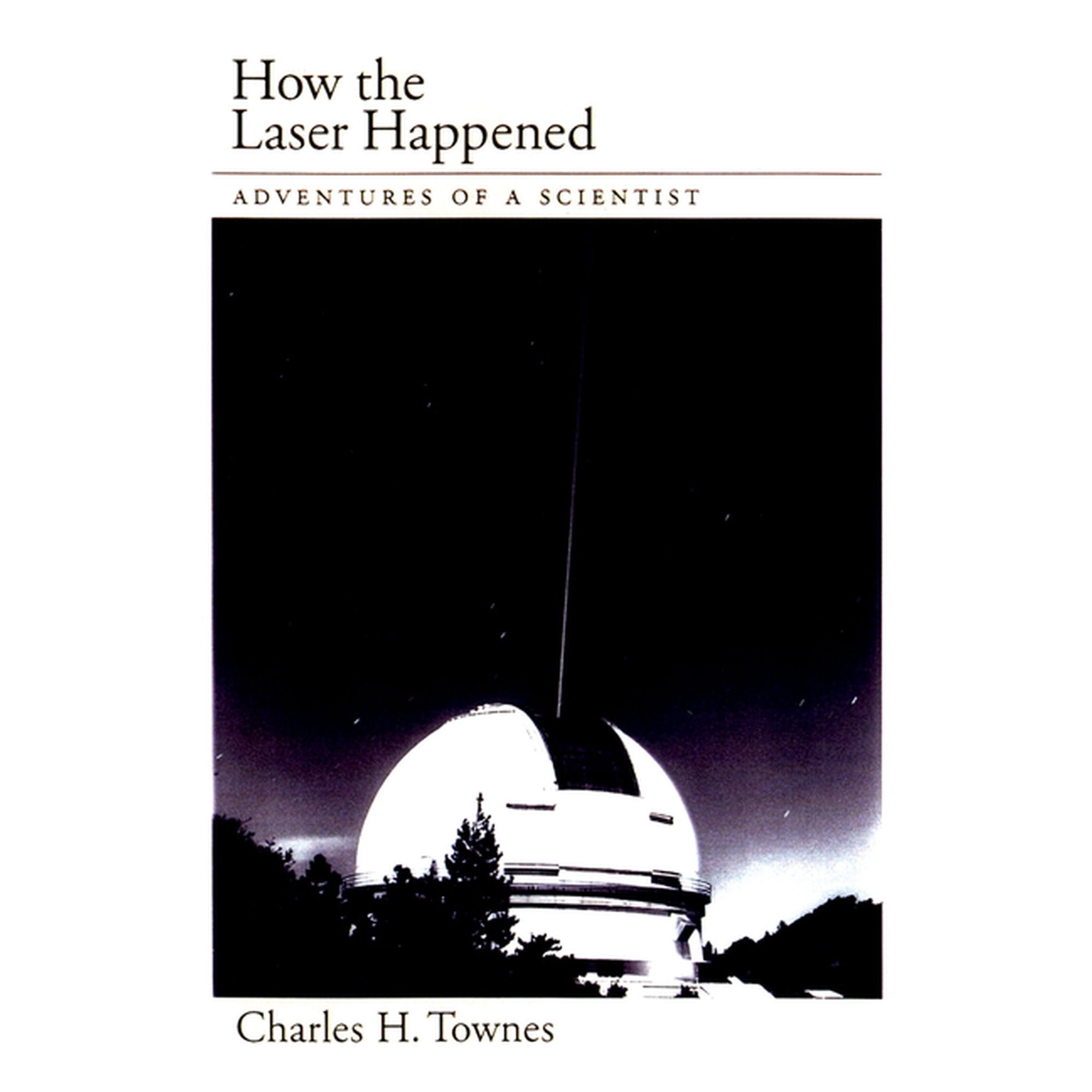 How the Laser Happened (Hardcover)