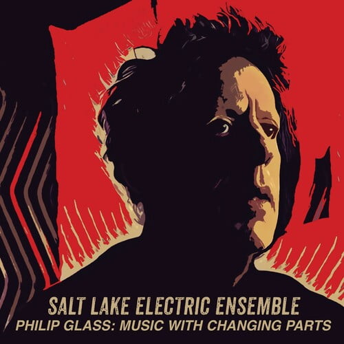 Salt Lake Electric Ensemble - Glass: Music With Changing Parts - Music & Performance - CD