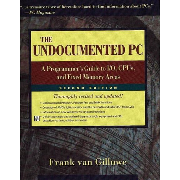 Pre-Owned The Undocumented PC: A Programmer's Guide to I/O, CPUs, and Fixed Memory Areas (Paperback) by Frank Van Gilluwe