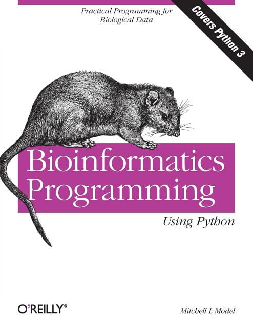 Animal Guide: Bioinformatics Programming Using Python : Practical ...