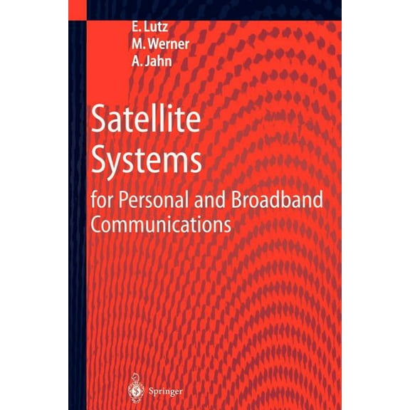 Satellite Systems for Personal and Broadband Communications, (Paperback)