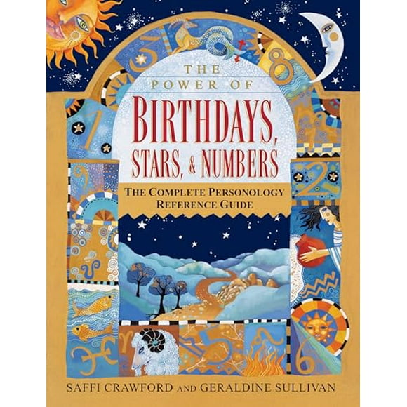 The Power of Birthdays, Stars & Numbers : The Complete Personology Reference Guide (Paperback)