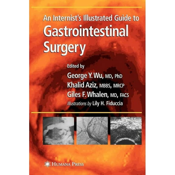 Clinical Gastroenterology An Internist's Illustrated Guide to Gastrointestinal Surgery, (Hardcover)