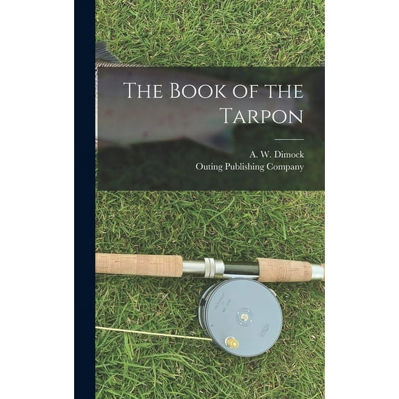 The Book of the Tarpon (Hardcover)