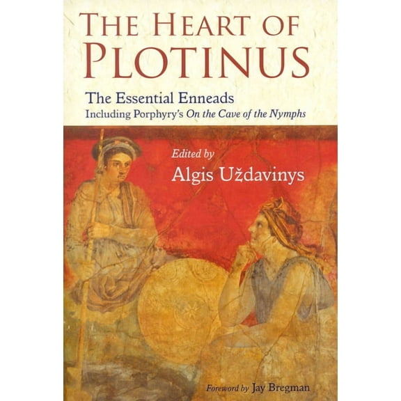 Perennial Philosophy The Heart of Plotinus: The Essential Enneads, (Paperback)