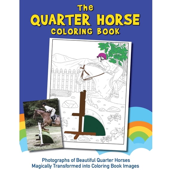 The Quarter Horse Coloring Book (Real Horses Coloring Book Series, Book 2), (Paperback)