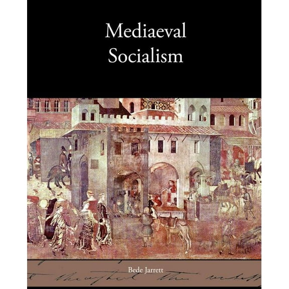 Mediaeval Socialism (Paperback)