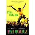 thumbnail image 1 of Pre-Owned Still Grazing: The Musical Journey of Hugh Masekela (Paperback) 1400083176 9781400083176, 1 of 1